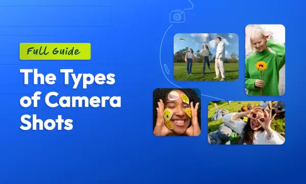 The Types of Camera Shots: Full Guide